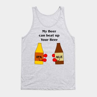 My Beer Can Beat Up Your Beer Tank Top